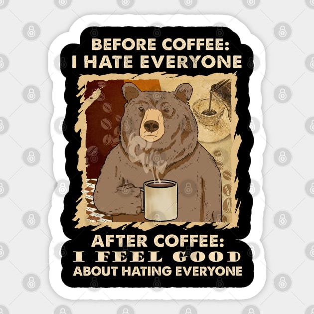 Bear Coffee Feel Good About Hating Sticker by Sunset beach lover